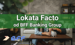 Lokata Facto w BFF Banking Group – warunki, opinie