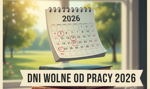 Jak zaplanować dni wolne w 2026 roku? Najlepsze okazje na dłuższy wypoczynek