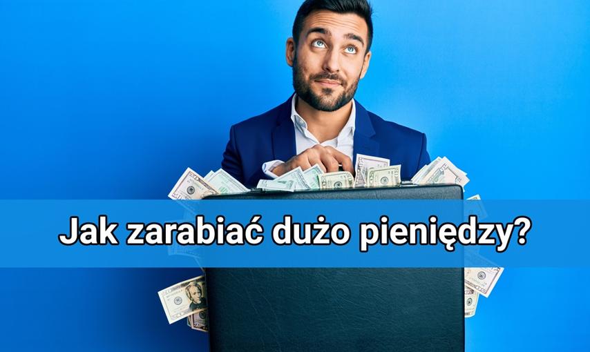 Jak zarabiać dużo pieniędzy mimo przeciętnych zarobków? Sprytne podejście do finansów osobistych