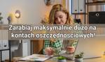 Genialny trik! Co zrobić, żeby non stop korzystać z najwyższego oprocentowania na kontach oszczędnościowych?
