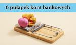 6 pułapek kont bankowych