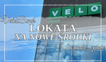 Lokata na Nowe Środki w VeloBanku – warunki, opinie