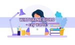 Wirtualne biuro – czy warto zarejestrować w nim siedzibę swojej firmy?