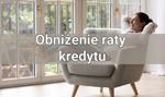 Obniżenie raty kredytu – 12 sposobów na to, jak zmniejszyć ratę kredytu
