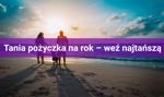 Tania pożyczka na rok – weź najtańszą pożyczkę na 12 miesięcy w kilka chwil! #MONTH# #YEAR#