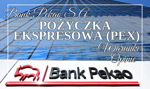 Bank Pekao – Pożyczka Ekspresowa (PEX) na spłatę zobowiązań w innych bankach z opcją dodatkowe środki – warunki, opinie