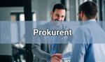 Prokurent – definicja, rodzaje, obowiązki