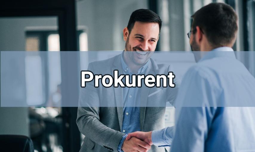 Prokurent – definicja, rodzaje, obowiązki