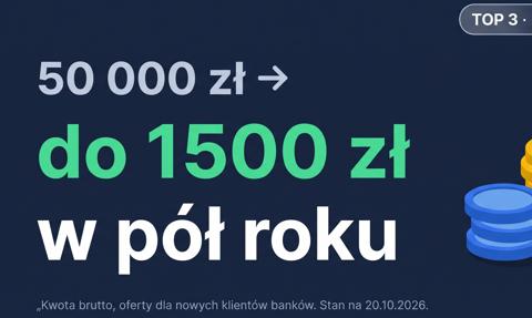 Lokata 50 000 zł: top 3 oferty, zysk do 1500 zł w pół roku