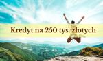 Kredyt 250 tys. #MONTH# #YEAR#