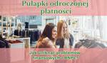 Pułapki odroczonej płatności: Jak uniknąć problemów finansowych z BNPL?