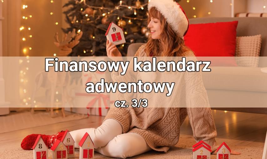 Finansowy kalendarz adwentowy – cz. 3/3