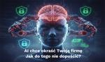 Sztuczna inteligencja chce okraść Twoją firmę