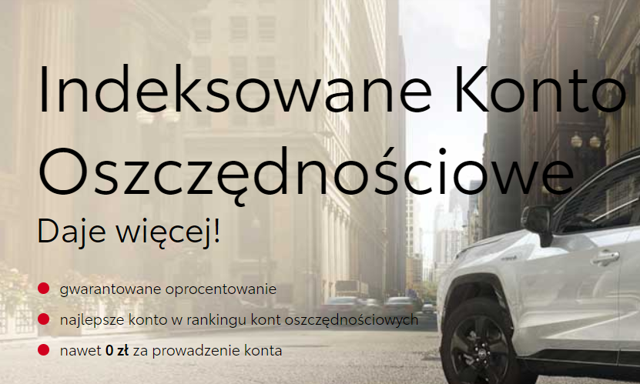 Indeksowane Konto Oszczędnościowe w Toyota Banku jakie