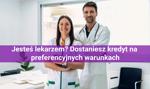 Kredyt dla lekarzy na preferencyjnych warunkach - co warto wiedzieć?