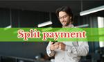 Split payment - jak wygląda podzielona płatność?