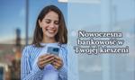 Nowoczesna bankowość w Twojej kieszeni: Funkcje fintech, które sprawiają, że nie możesz żyć bez swojej aplikacji bankowej