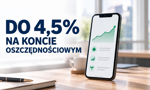 Jedno konto i cztery sposoby na większe oszczędności. W Erste można zyskać do 4,5%