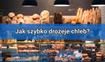 Chleb po 10 zł? Niepokojący wzrost cen pieczywa