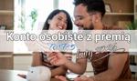 TOP 5 kont osobistych z największą premią w lutym 2026