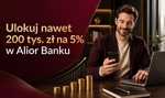 Nawet 5% dla kwoty do 200 tys. zł. Alior Bank kusi nowych klientów