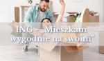 Tak spełniają się marzenia o domu. Kredyt hipoteczny ING „Mieszkam wygodnie na swoim” w super promocji