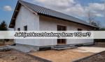 Jaki jest koszt budowy domu 100 m² w 2026 roku? Szacunkowe wyliczenia