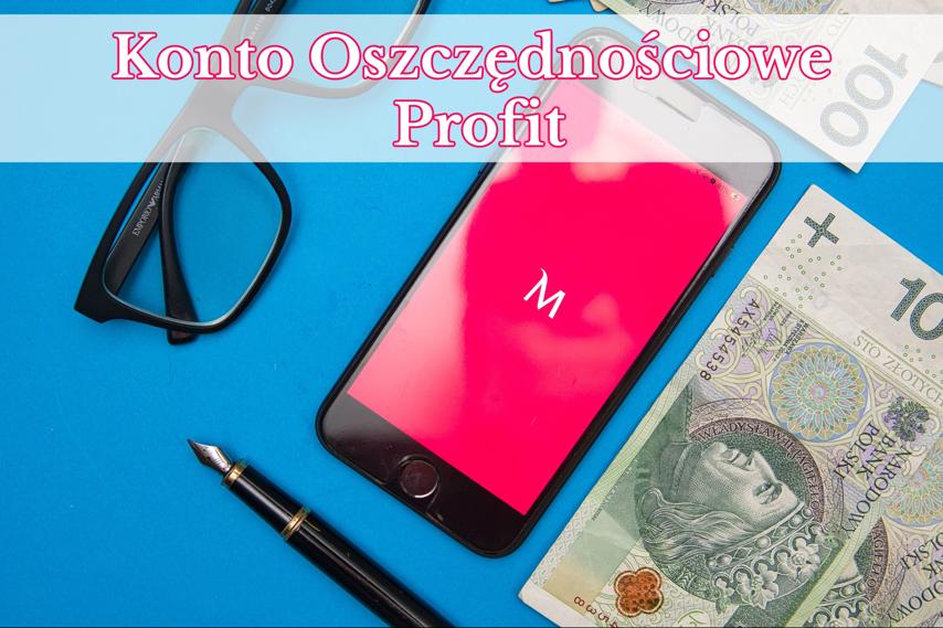 Konto Oszczędnościowe Profit w Banku Millennium – jakie warunki?