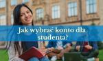 Jak wybrać konto dla studenta?