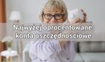 Nawet 8% w skali roku! Te banki oferują najwyżej oprocentowane konta oszczędnościowe