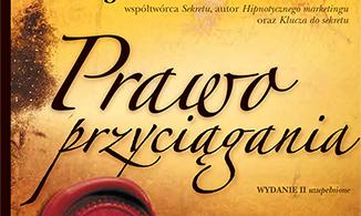 Joe Vitale: „Prawo przyciągania. 5 prostych kroków do zdobycia bogactwa (lub czegokolwiek innego). Wydanie II uzupełnione”