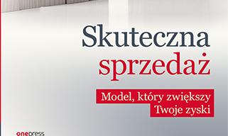 „Skuteczna sprzedaż. Model, który zwiększy Twoje zyski” Maciej Sasin