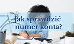 Jak sprawdzić numer konta bankowego? Przykład