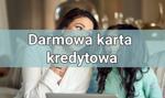 Czy darmowa karta kredytowa istnieje?