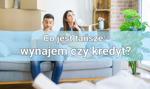 Co jest tańsze – wynajem mieszkania czy kredyt hipoteczny?