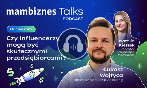 Od Youtube'a do giełdy. Prezes Ekipy o tym, czy influencerzy mogą być skutecznymi przedsiębiorcami