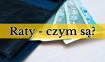 Raty – czym są? Czym jest rata kapitałowa i odsetkowa?
