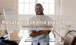 Koszty uzyskania przychodu – praktyczny poradnik