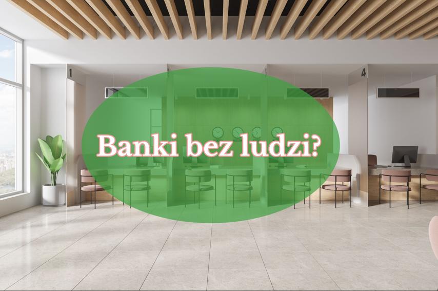 Banki bez ludzi? Tak będą wyglądać oszustwa i ich wykrywanie w 2030 roku