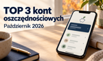 TOP 3 kont oszczędnościowych w październiku 2026. Gdzie warto trzymać pieniądze?