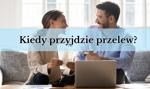 Ile trwa zaksięgowanie przelewu? Czasem na pieniądze trzeba zaczekać