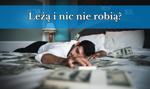 Leżą i nic nie robią? Oto sposób, by Twoje pieniądze zarabiały na Ciebie!