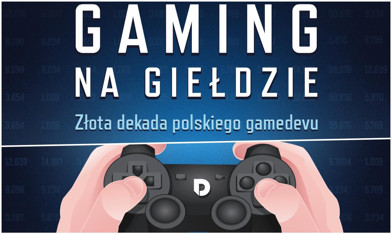 Polskie gry to głównie tanie produkcje i małe tytuły, a w branży