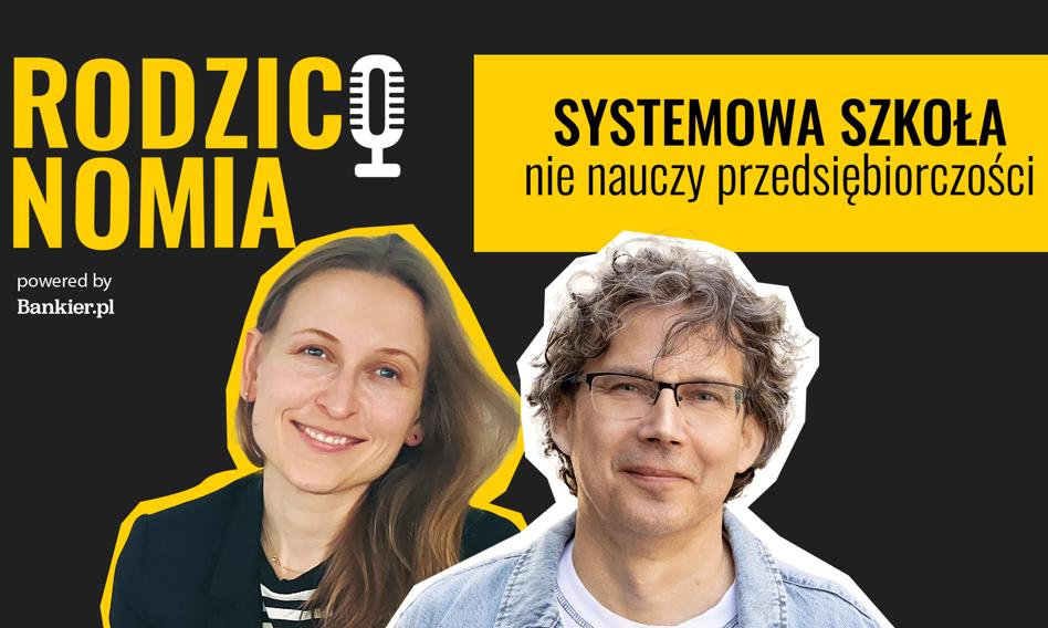 "Systemowa szkoła nie nauczy przedsiębiorczości". Boguś Janiszewski w nowym odcinku Rodziconomii