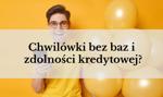 Chwilówki bez baz i zdolności kredytowej #MONTH# #YEAR#