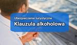 Ubezpieczenie turystyczne z klauzulą alkoholową: kalkulator + poradnik