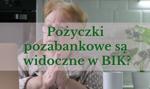 Czy pożyczki pozabankowe są widoczne w BIK? Nie ma wątpliwości, co zawiera baza