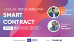 Smart kontrakty, czyli co...? Zobacz drugi odcinek Akademii Blockchain