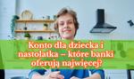 Konto dla dziecka i nastolatka – które banki oferują najwięcej?