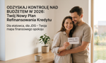 Jak ugrać tysiące złotych na refinansowaniu kredytu w 2026 roku i nie wpaść w pułapkę?